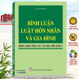 Sách Bình Luận Luật Hôn Nhân và Gia Đình do luật sư Nguyễn Thị Chi biên soạn - V1555D