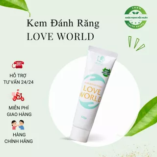 Kem Đánh Răng LOVE WORLD ngăn ngừa viêm lợi,làm sạch và trắng răng