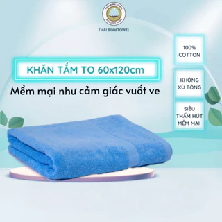 Khăn Tắm 60x120cm THAI BINH TOWEL 100% Cotton Mềm mại, Không Xổ Lông, Không Phai 60*120cm