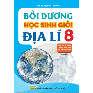 Sách - Bồi Dưỡng Học Sinh Giỏi Địa Lí 8 - Biên soạn theo chương trình GDPT mới - ndbooks