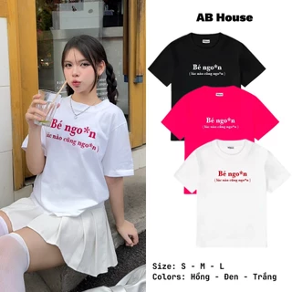 AB HOUSE - Áo thun BABY TEE BÉ NGON Unisex Nam Nữ Top Cổ Tròn Women Cotton