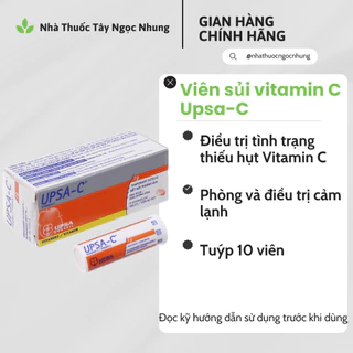 Viên sủi vitamin C upsa c (upsac) hỗ trợ tăng sức đề kháng cho cơ thể, giảm mệt mỏi, căng thẳng, tuýp 10 viên (pháp)