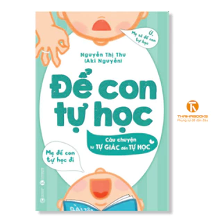 Sách - Để con tự học – Câu chuyện từ tự giác đến tự học - Thái Hà Books