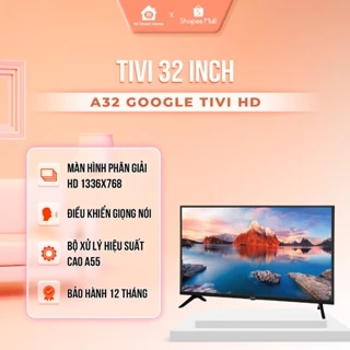 Tivi Xiaomi 32 inch A Google Tivi HD – Phiên Bản Quốc Tế, Bảo Hành Chính Hãng 24 Tháng