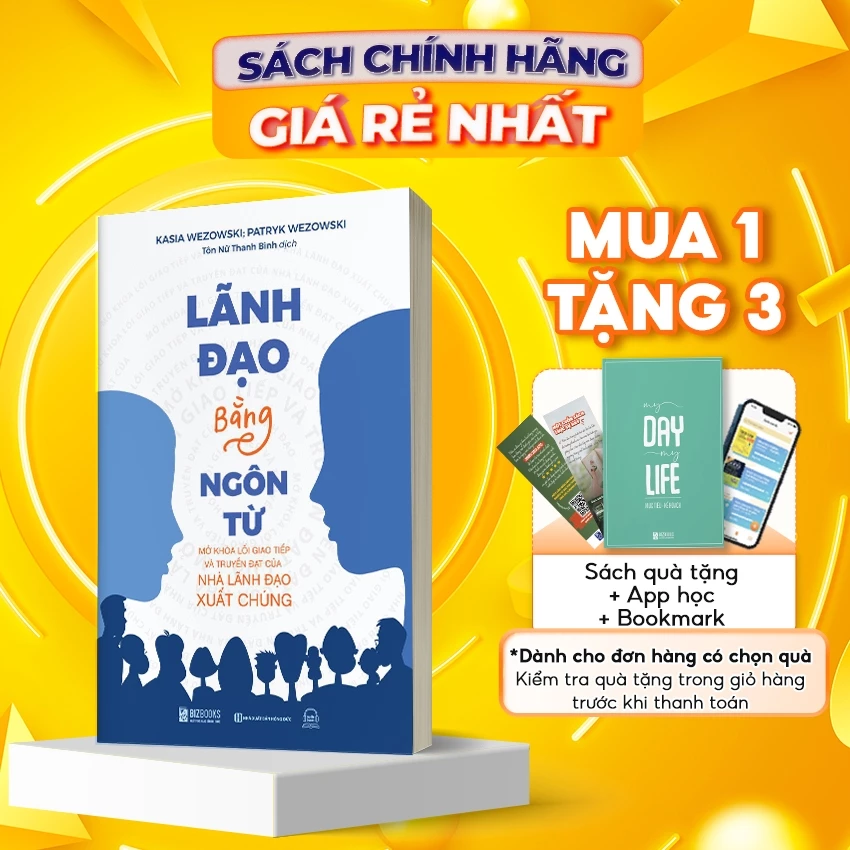 Lãnh Đạo Bằng Ngôn Từ - Mở Khóa Lối Giao Tiếp Và Truyền Đạt Của Nhà Lãnh Đạo Xuất Chúng - Sách Phát Triển Lãnh Đạo