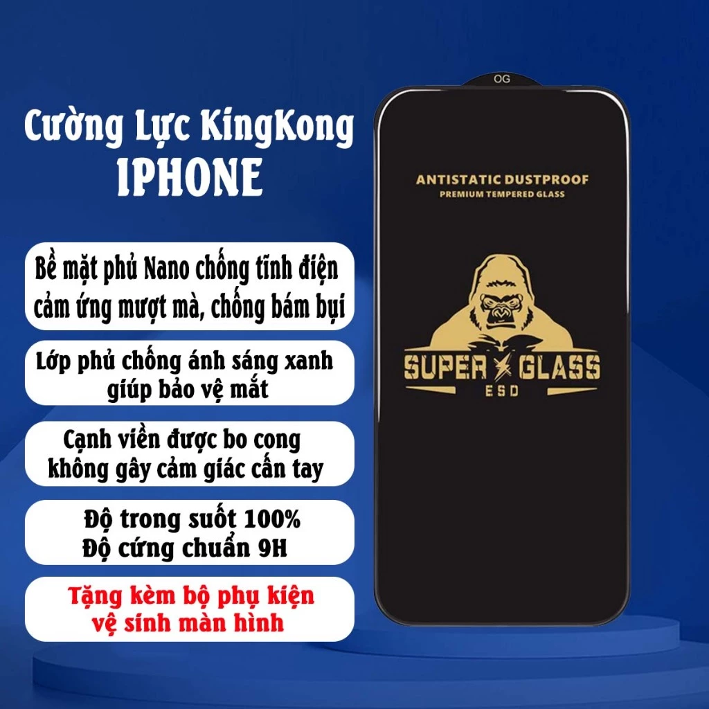 Kính Cường Lực iPhone KingKong Anti Static đủ các dòng máy Iphone