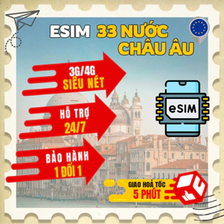 eSIM/Sim du lịch CHÂU ÂU 33 nước có bảo hành, mạng siêu nét 4G,3G không giới hạn