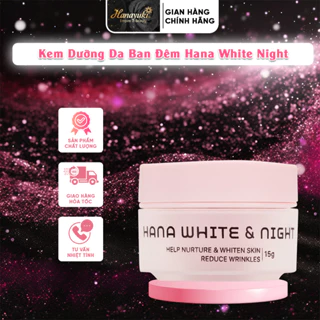 Kem Dưỡng Da Ban Đêm Hana White Night 15g Mini Giúp Làm Trắng Da, Cấp Ẩm Và Phục hồi Da Ban Đêm