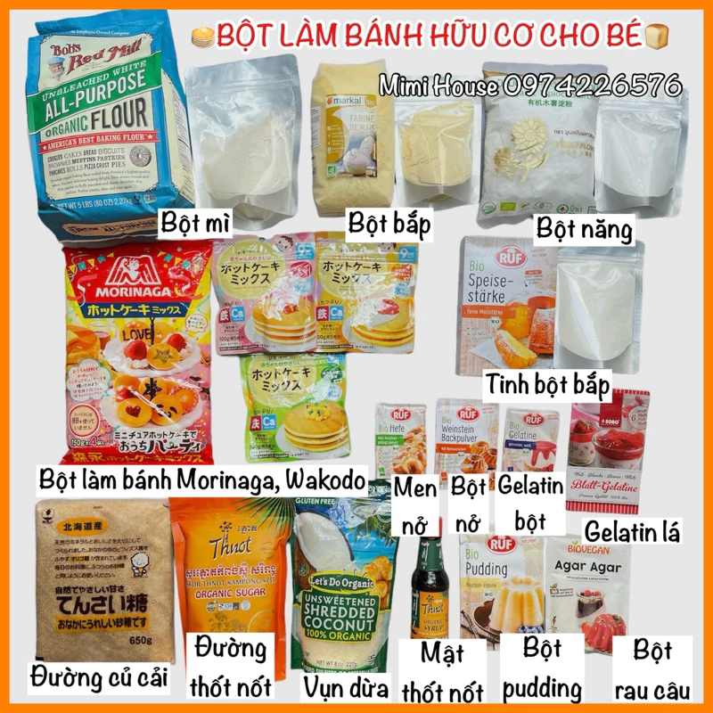 Nguyên liệu, bột làm bánh hữu cơ cho bé: bột mì, bắp, năng, gelatin, pudding,…