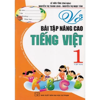 Sách - Vở bài tập nâng cao Tiếng Việt 1 tập 2 (Theo chương trình tiểu học mới - Theo định hướng phát triển năng lực)