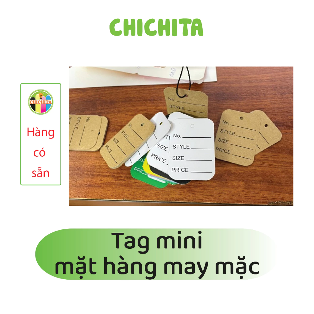 (Có sẵn) 100 Tag mini dùng trong nhiều mặt hàng may mặc KT 5x3.5cm CHICHITA