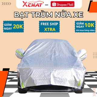 Bạt Trùm Nửa Xe Ô Tô XCHAT Tráng Bạc Cao Cấp , Chống Nóng , Chống Xước , Phù Hợp Với Tất Cả Dòng Xe , Bảo Hành 12 Tháng