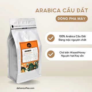 100% ARABICA PHA MÁY nguyên hạt/xay sẵn, nguyên chất rang mộc, chế biến Ướt/Honey từ Dehavi Coffee