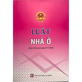 Sách - Luật Nhà Ở ( Được Thông Qua Ngày 27/11/2023)