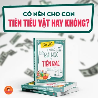 Sách: Dạy Con Những Bài Học Về Tiền Bạc