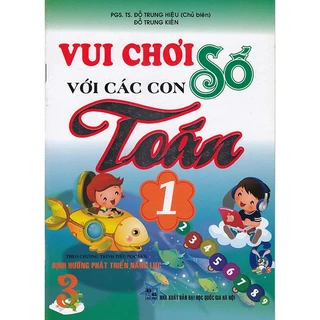 Sách - Vui chơi với các con số Toán 1 (Theo chương trình tiểu học mới - Định hướng phát triển năng lực)