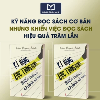 Sách: Kĩ Năng Đọc Thông Minh - Biến Thông Tin Thành Sức Mạnh