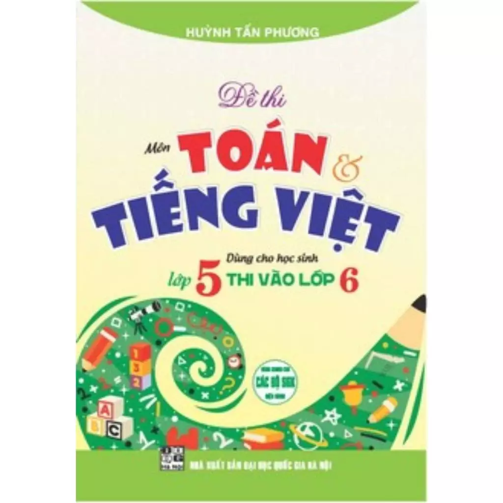 Sách Bổ Trợ - Đề Thi Môn Toán Và Tiếng Việt Vào Lớp 6 - HA