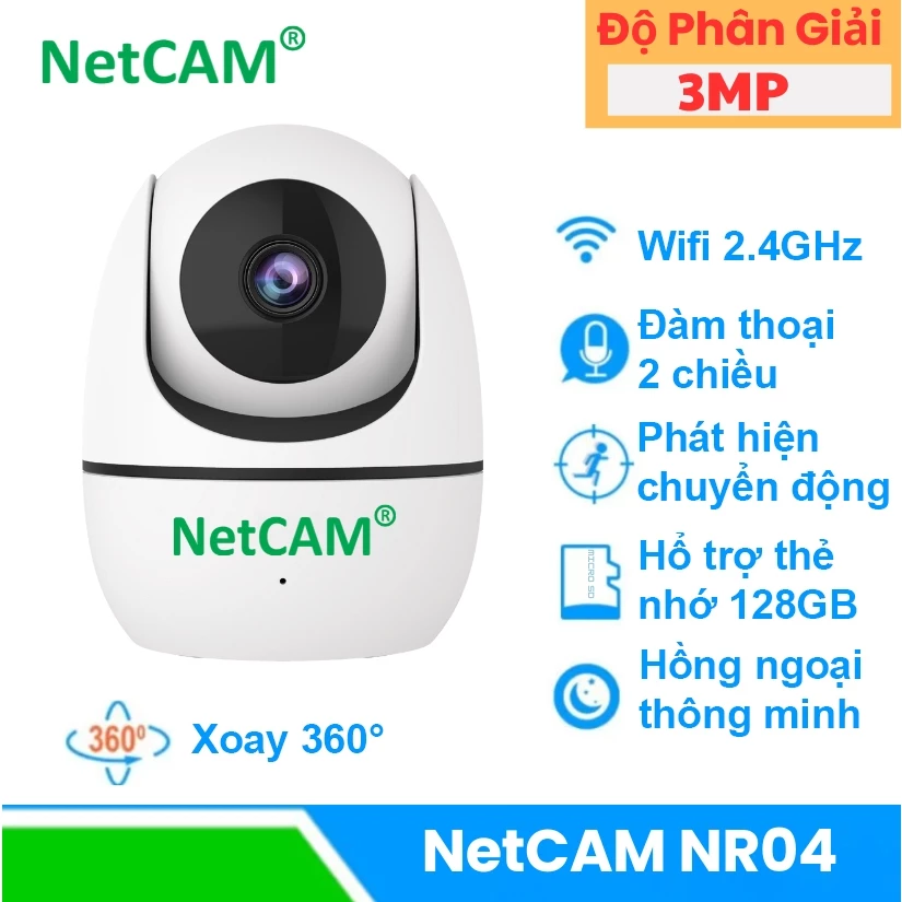 Camera WiFi NetCAM NR02 (2MP) / NR04 (3MP), Xoay 360 Độ, Trò chuyện 2 Chiều, Phát hiện và cảnh báo chuyển động