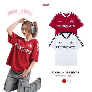 Áo Thun Thể Thao Jersey Số 18 Form Oversize BEARCATS 𝑩𝒚𝒄𝒂𝒎𝒄𝒂𝒎