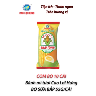 COMBO 10 CÁI - Bánh mì tươi bơ sữa bắp Cao Lợi Hưng