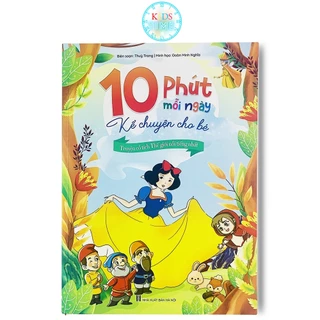 Sách - 10 Phút Mỗi Ngày Kể Chuyện Cho Bé - Truyện Cố Tích Thế Giới Nổi Tiếng Nhất ( Chọn Lọc Cho Bé)