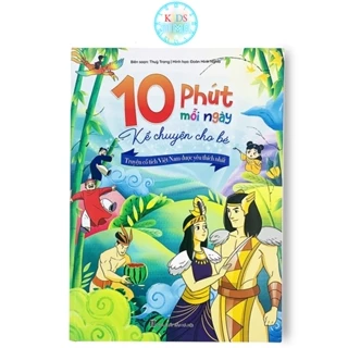 Sách - 10 Phút Mỗi Ngày Kể Chuyện Cho Bé - Truyện Cổ Tích Việt Nam Được Yêu Thích Nhất ( Chọn Lọc Cho Bé)