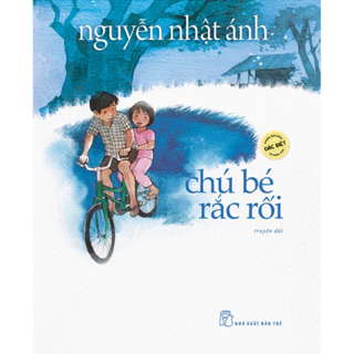 Sách - Nguyễn Nhật Ánh. Chú bé rắc rối (Bản đặc biệt)