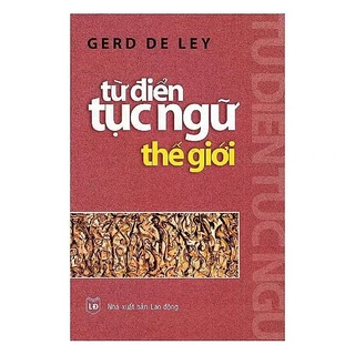 Sách - Từ Điển Tục Ngữ Thế Giới (Bìa Cứng) - VLB