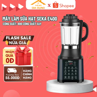 Máy làm sữa hạt đa năng SEKA E400 công suất lớn với 14 chức năng, E300 12 chức năng, máy làm sữa đậu nành