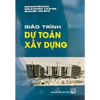 Sách - Giáo Trình Dự Toán Xây Dựng (Nguyễn Mai Chí Trung)