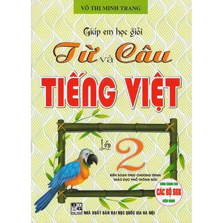 Sách - Giúp em học giỏi từ và câu Tiếng Việt lớp 2 (Dùng chung cho các bộ sgk hiện hành)