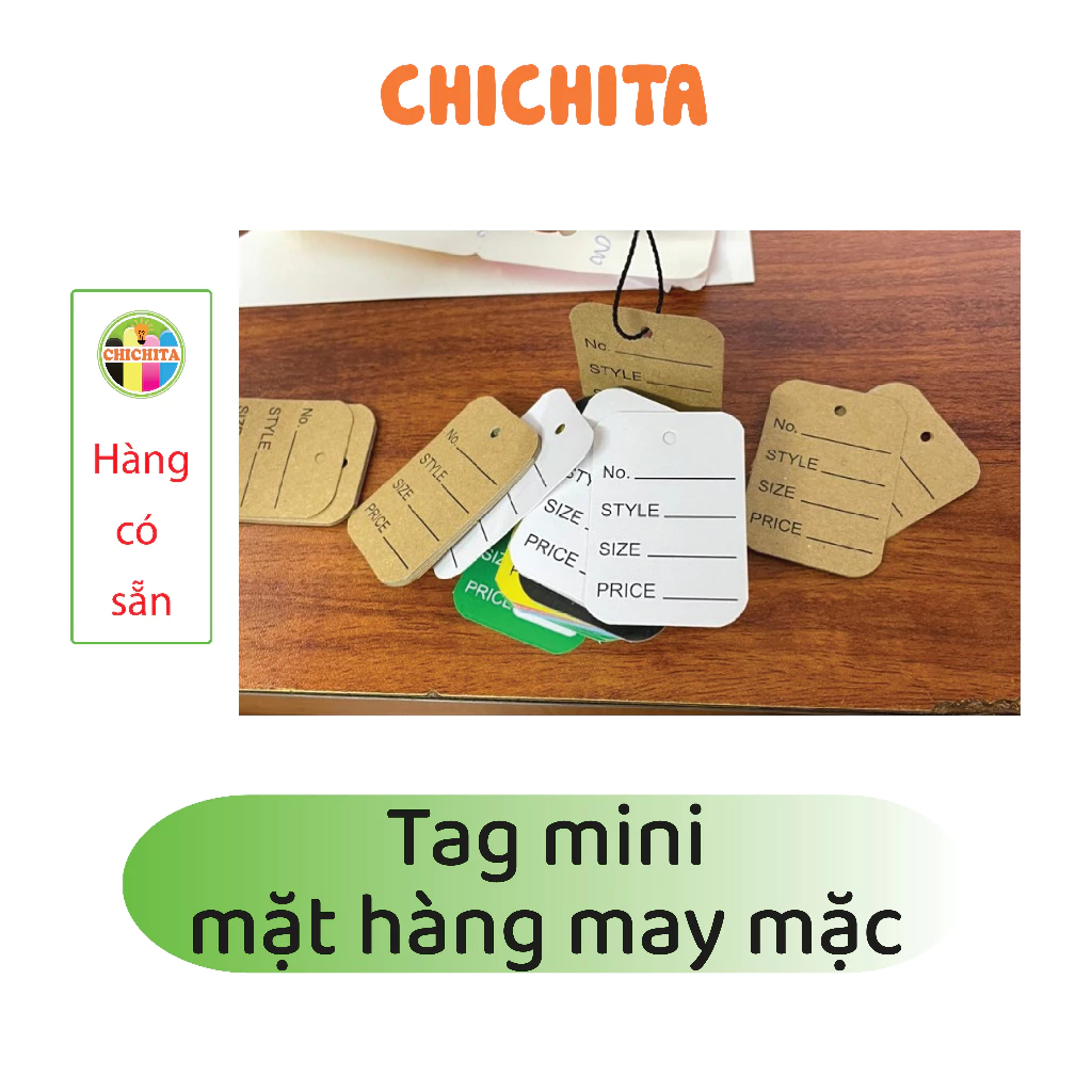 100 Tag mini dùng trong nhiều mặt hàng may mặc  CHICHITA KT 5x3.5cm.Có sẵn