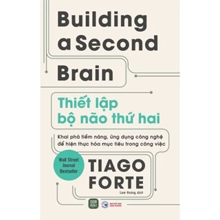 Sách - Building A Second Brian, Thiết Lập Bộ Não Thứ 2 - Tiago Forte