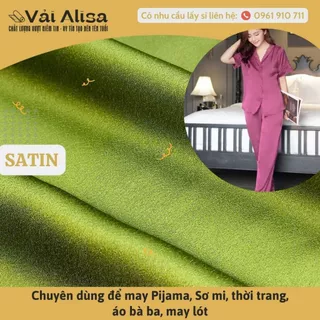 Vải lụa Satin Chất lụa óng ánh, mềm mịn, thoáng mát, nhẹ nhàng dùng may quần áo đồ bộ, khăn tay, vải lót,....