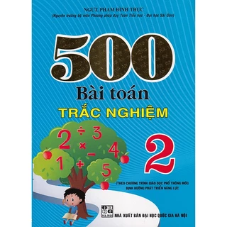 Sách - 500 Bài toán trắc nghiệm 2 (Theo chương trình GDPT mới - Định hướng phát triển năng lực)