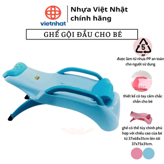 Ghế gội đầu cho bé cỡ đại, có tấm lót đỡ gáy, có thể chỉnh kích thước cho bé 0-10 tuổi 1908 - Việt Nhật Plastic