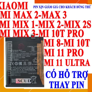 Pin Scud cho Xiaomi Mi Max 1/Max 2/Max 3/Mi 10T/Mi 10T Pro/Mi 11 Ultra/Mi 11 Pro/Mix 1/Mix 2/Mix 2S/Mix 3/Mi 8/Mi8