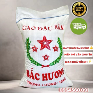 [HOẢ TỐC] GẠO BẮC HƯƠNG GẠO QUÊ VỤ LUA MỚI TÚI 10KG CHO CƠM THƠM , MỀM DẺO , ĐẬM VỊ