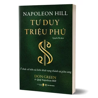 Sách - Tư Duy Triệu Phú - Ý thức về tiền và biến khát vọng thành sự giàu sang - Don Green