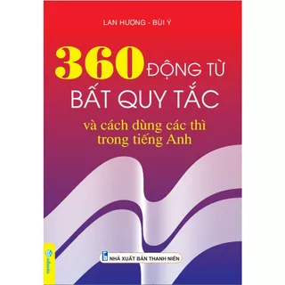 Sách - 360 động từ bất quy tắc và cách dùng các thì trong tiếng anh - Ndbooks