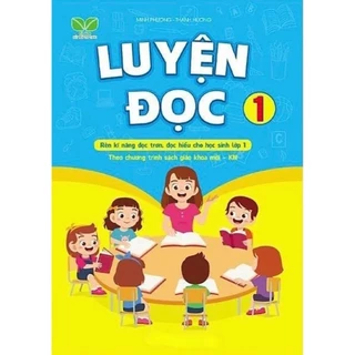 Sách - Luyện đọc 1 - rèn kĩ năng đọc trơn, đọc hiểu cho học sinh lớp 1 (Theo chương trình sách giáo khoa mới - KN)