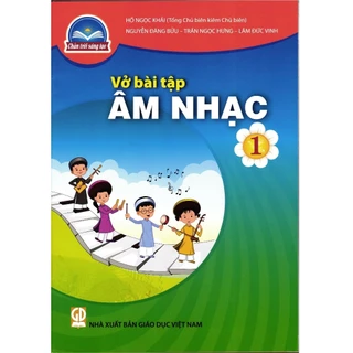 Sách Vở Bài Tập Âm Nhạc Lớp 1 Chân Trời Sáng Tạo (Kèm Bìa Bao Sách Và Tem Nhãn Tên)