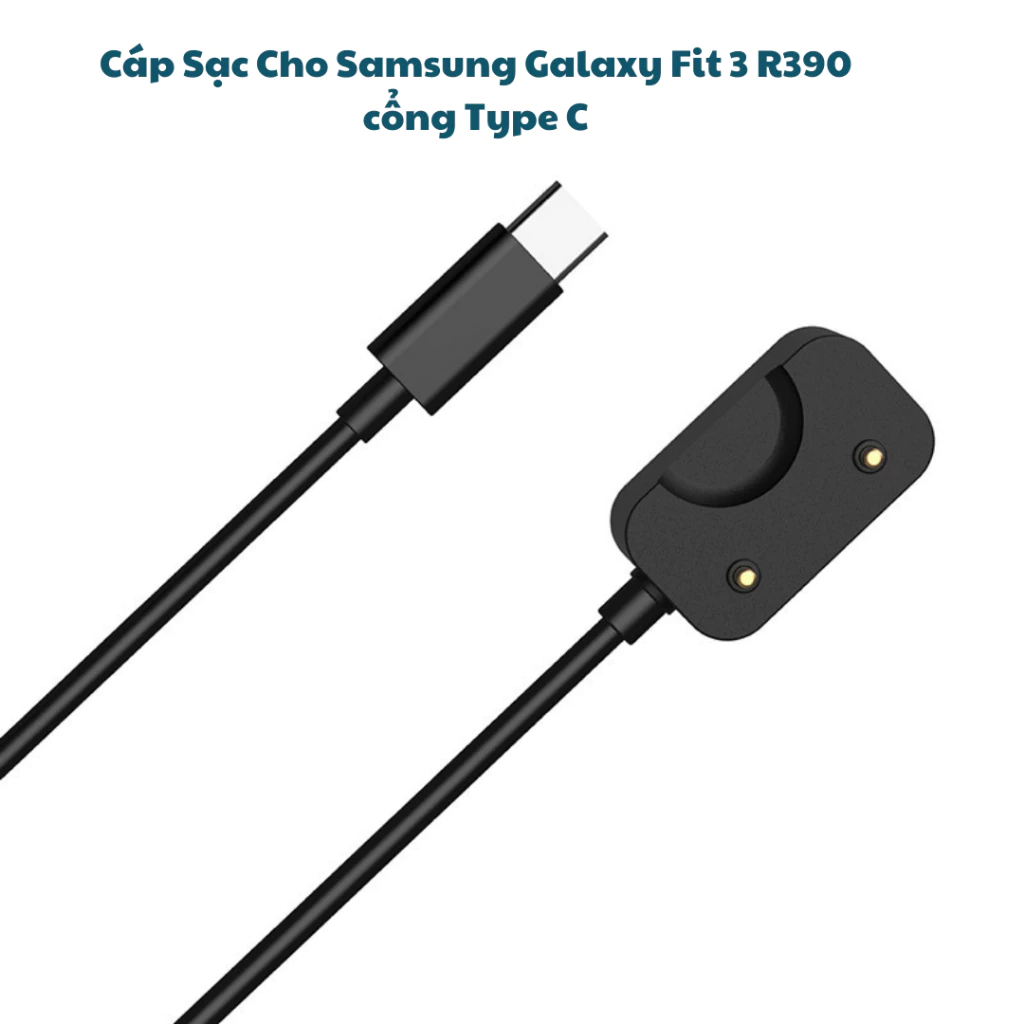 Dây cáp sạc cho Đồng Hồ Samsung Galaxy Fit 3 R390 cổng USB C