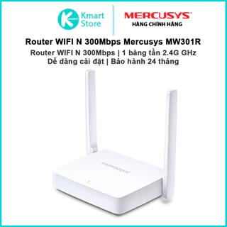 Router WIFI N 300Mbps Mercusys MW301R | 1 băng tần 2.4GHz | Dễ dàng cài đặt với 3 bước | Nhỏ gọn | Bảo hành 2 năm