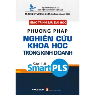 Sách - Giáo Trình Sau Đại Học Phương Pháp Nghiên Cứu Khoa Học Trong Kinh Doanh Cập Nhật Smart PLS - KT