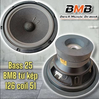 Loa Bass 25 BMB Từ Kép 126 Coil 51 Hàng Loại 1