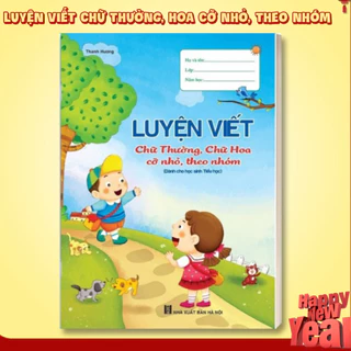 Sách - Luyện Viết - chữ thường, chữ hoa cỡ nhỏ, theo nhóm (1 cuốn)