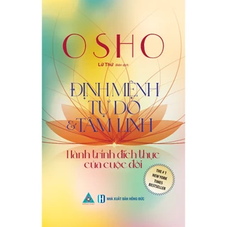 Sách Osho - Định Mệnh tự Do và tâm Linh - Hành Trình Đích Thực của cuộc Đời ( SDN)