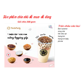 Trân châu đen/ caramen/ olong/ Hoàng Kim/ Hoàng kim baby gói chia (200g)